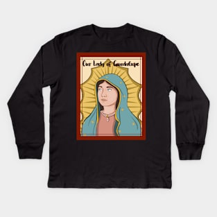 Our Lady of Guadalupe Kids Long Sleeve T-Shirt